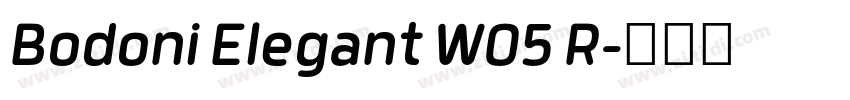 Bodoni Elegant W05 R字体转换 Bodoni Elegant W05 R字体转换